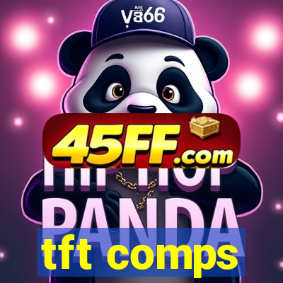 tft comps